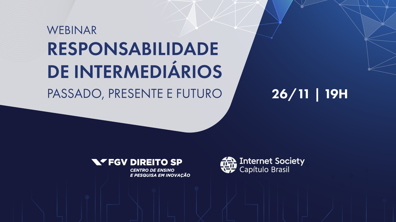 ISOC Brasil e FGV-CEPI promovem webinar sobre responsabilidade de intermediários