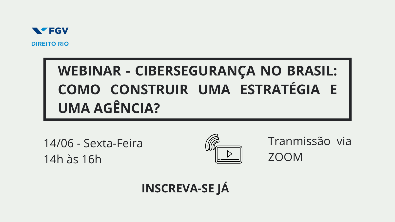 Webinar | Cibersegurança no Brasil: como construir uma estratégia e uma agência?